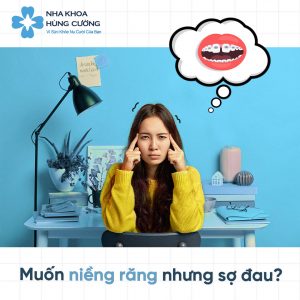Muốn niềng răng nhưng sợ đau phải làm sao?